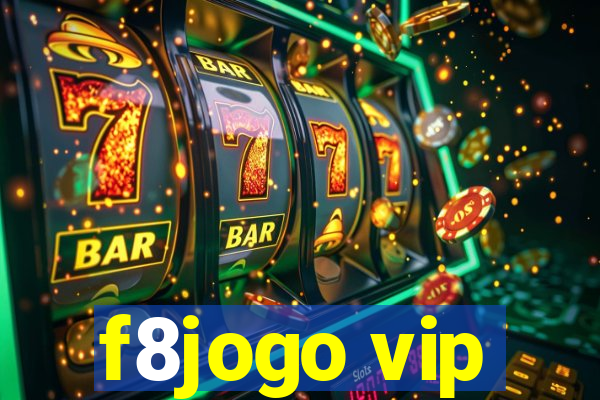 f8jogo vip